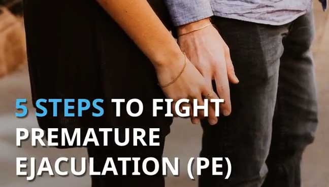 5 steps to fight premature ejaculation FMT